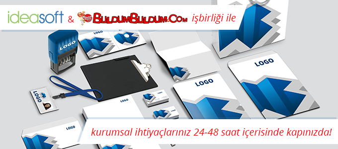 IdeaSoft – Buldumbuldum.com işbirliği ile kurumsal ihtiyaçlarınız 24-48 saat içerisinde kapınızda.