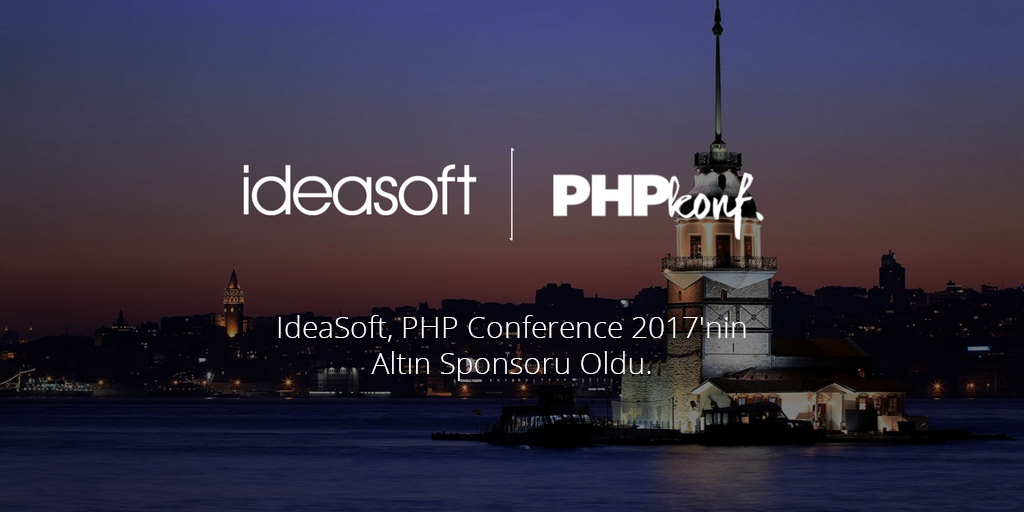 Ideasoft, PHP Conference 2017’nin Altın Sponsoru Oldu